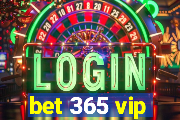 bet 365 vip